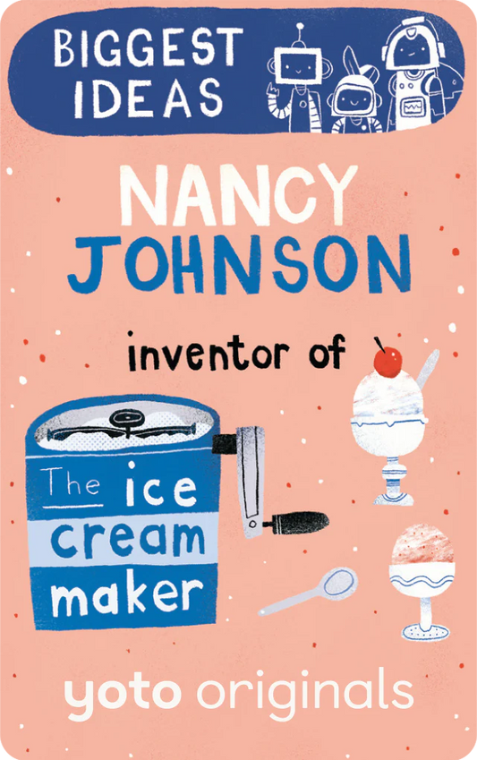 Yoto Biggest Ideas: Nancy Johnson