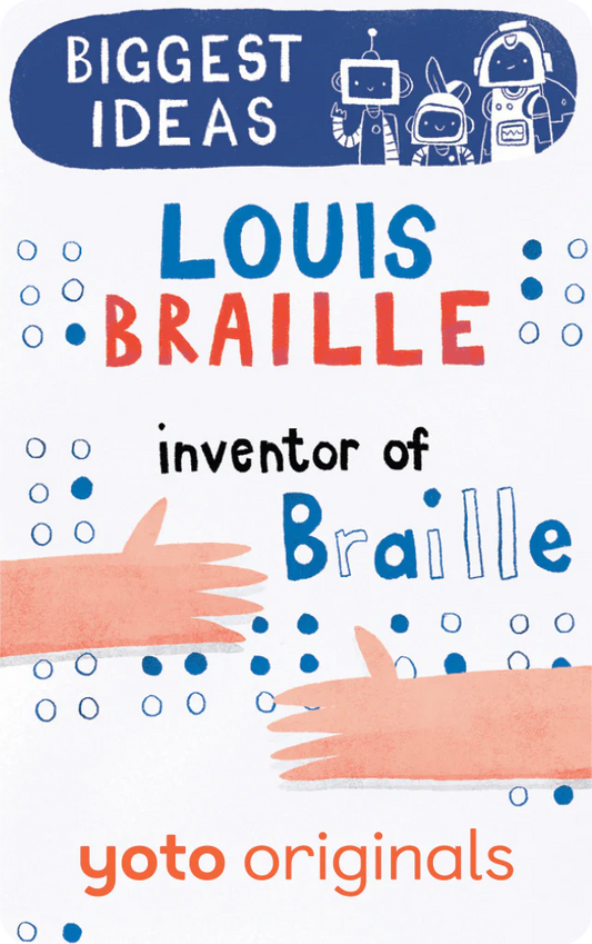 Yoto Biggest Ideas: Louis Braille