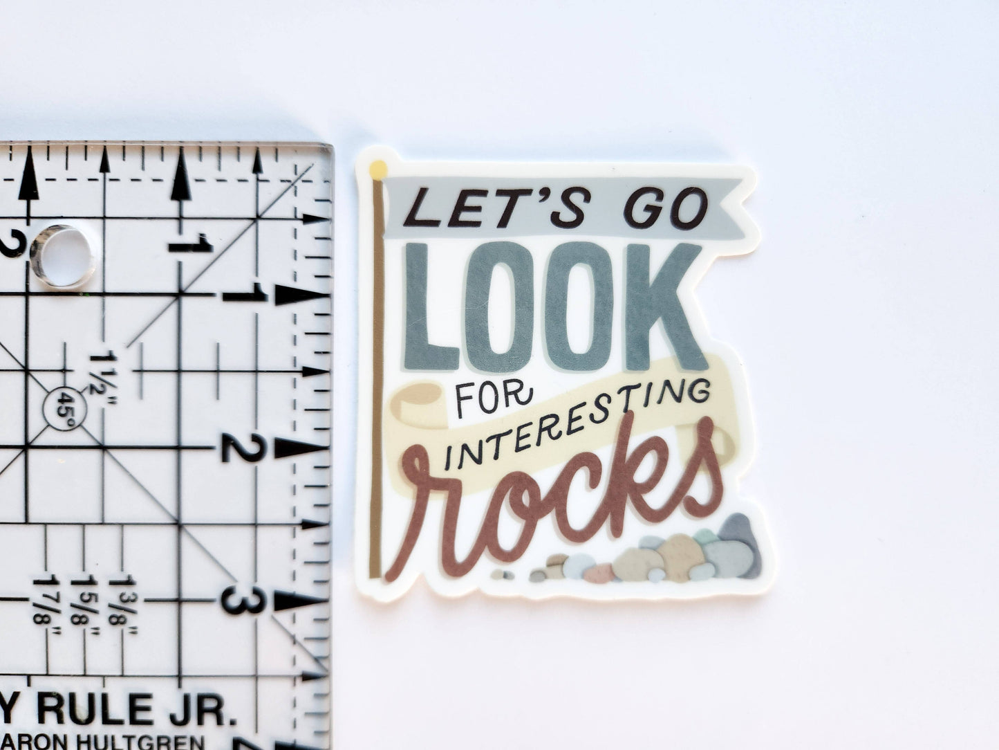 Vinyl Sticker - Let's Go Look for Interesting Rocks