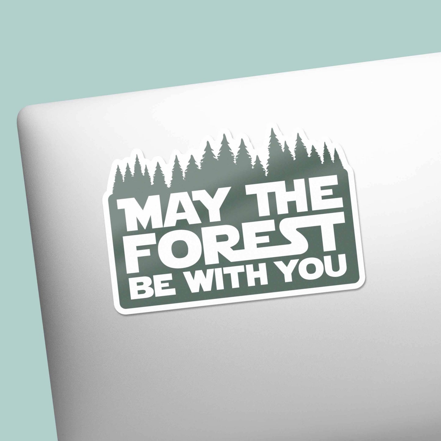 May the Forest Be With You Sticker