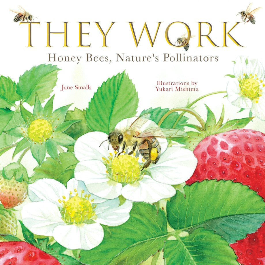 They Work: Honey Bees, Nature's Pollinators