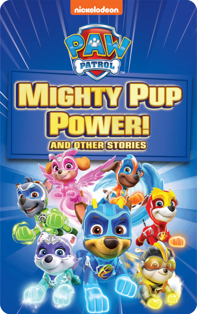 Paw Patrol Mighty Pup Power & Other Stories