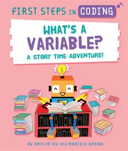 What’s a Variable?: A Story Time Adventure!