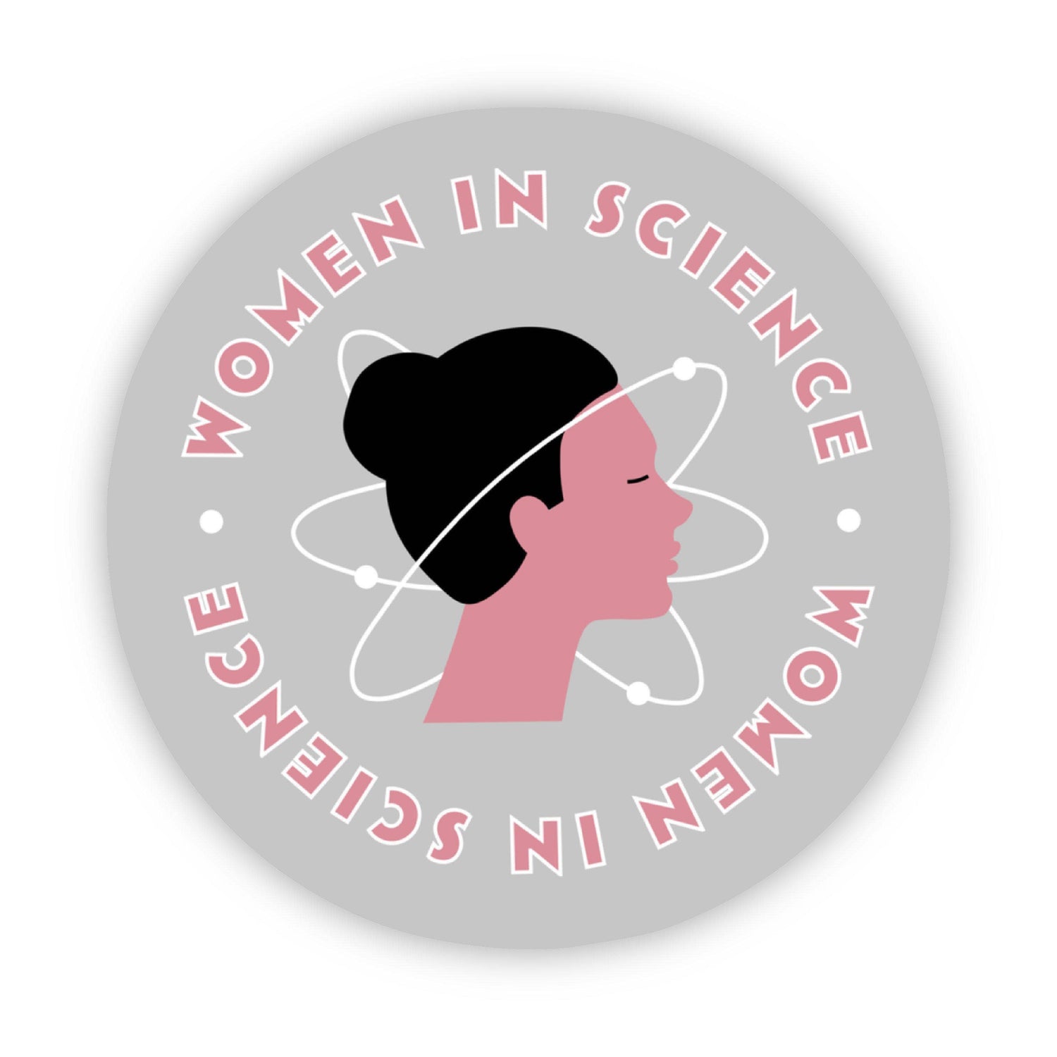 Light grey circular sticker reads "women in science" curved around the top and bottom; in the middle is a woman's head surrounded by protons, neutrons, and electrons as if she is an atom