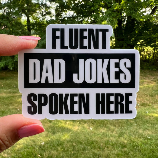 Fluent Dad Jokes Spoken Here Sticker