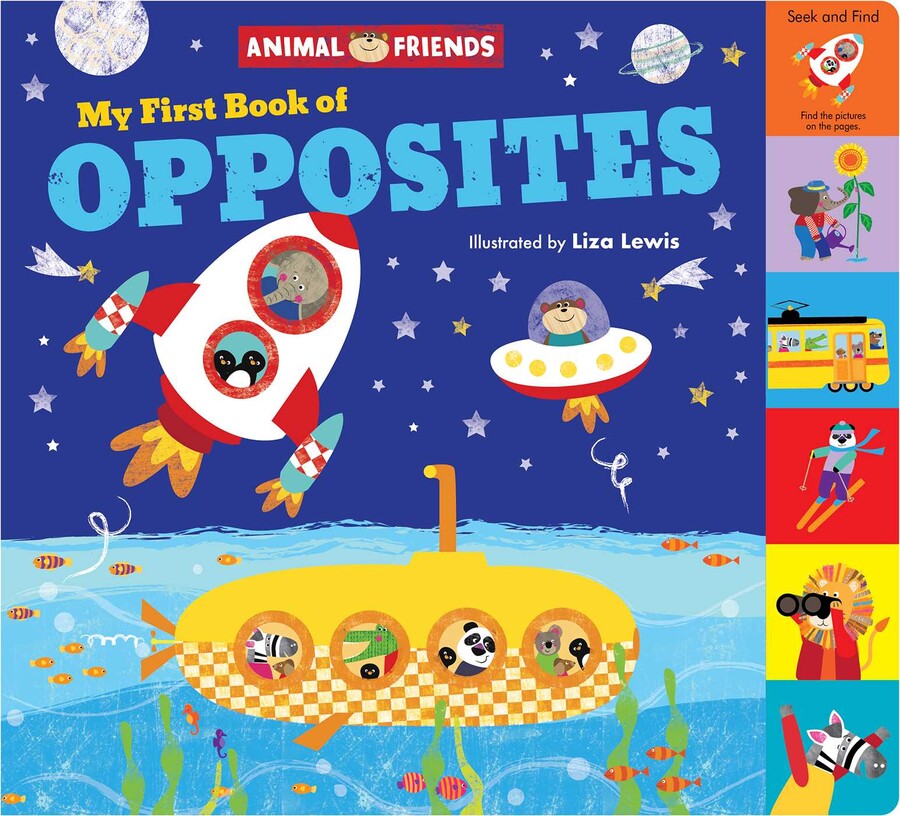 Animal Friends: My First Book of Opposites